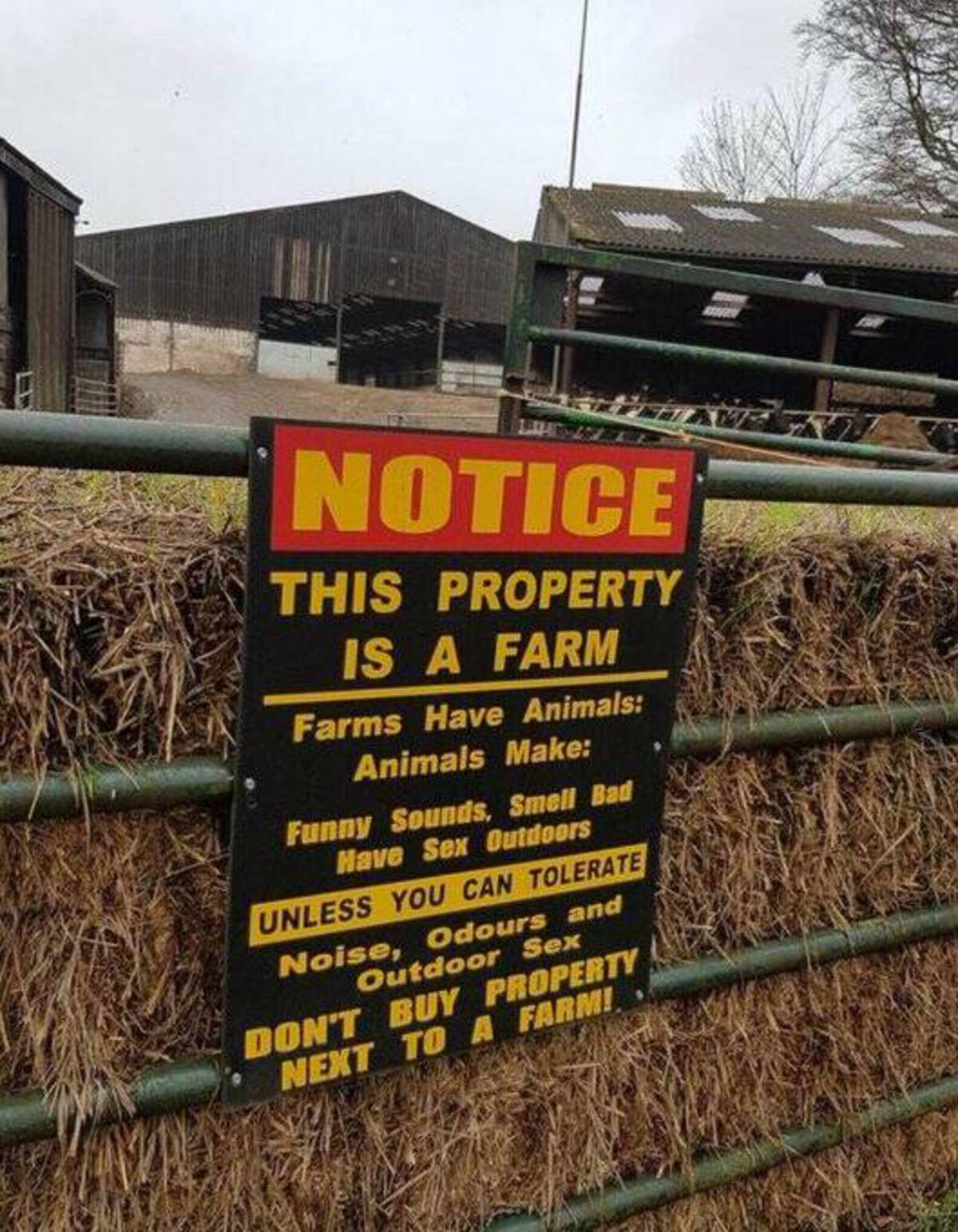 buzzfeed funny signs - Notice This Property Is A Farm Farms Have Animals Animals Make Funny Sounds, Smell Bad Have Sex Outdoors Unless You Can Tolerate Noise, Odours and Outdoor Sex Don'T Buy Property Next To A Farm!