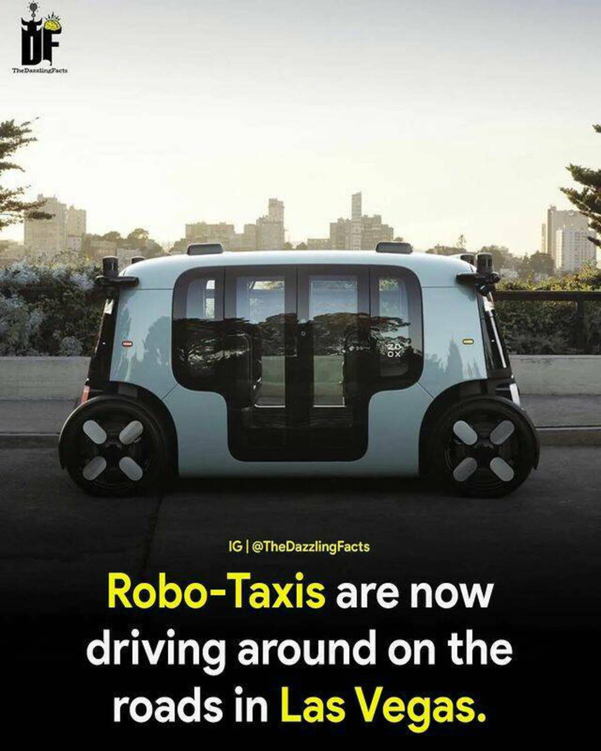 autonomous electric vehicles - The Dazzling Facts 0 Ig Facts RoboTaxis are now driving around on the roads in Las Vegas.
