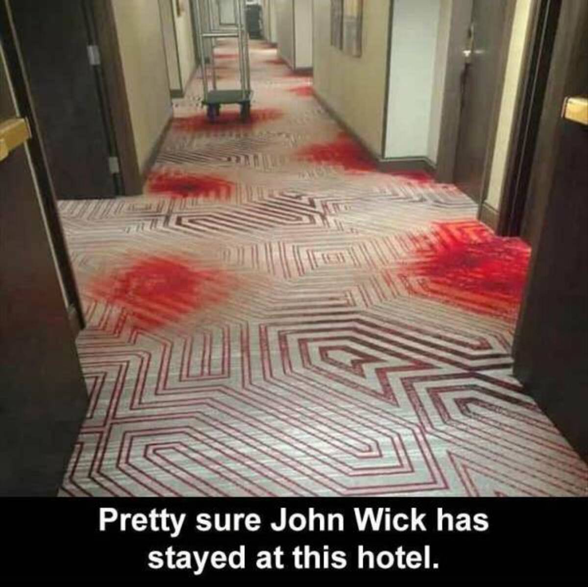 Internet meme - Pretty sure John Wick has stayed at this hotel.