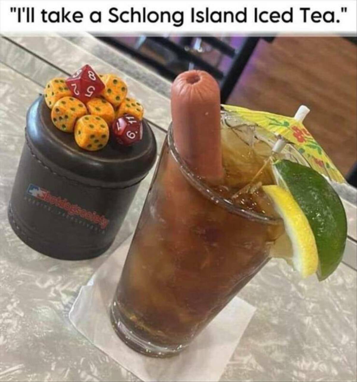 hot dog long island iced tea - "I'll take a Schlong Island Iced Tea." 29 Shotdogsociety Vivar