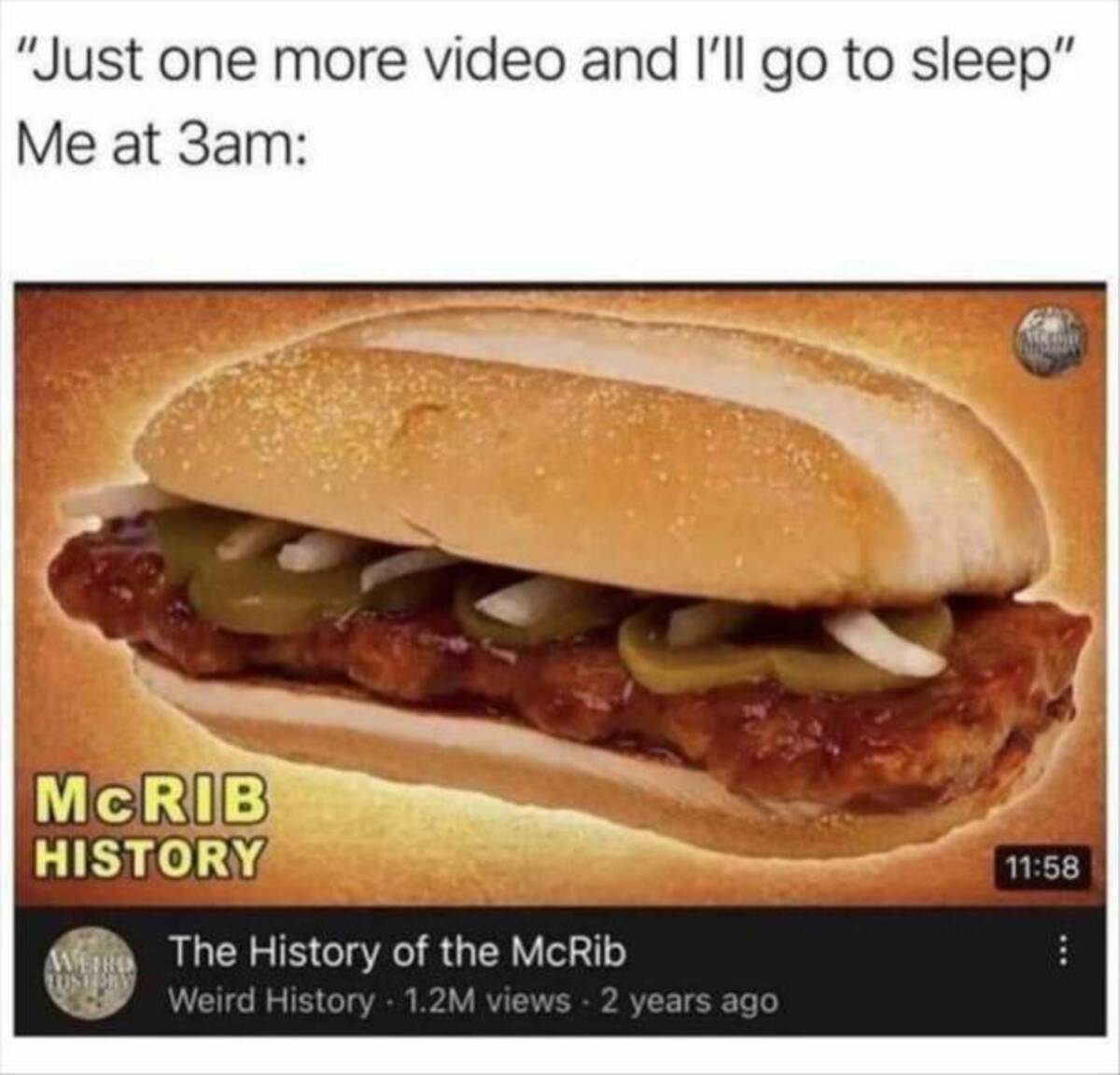 mcdonald's mcrib - "Just one more video and I'll go to sleep" Me at 3am McRIB History We The History of the McRib Lust Say Weird History 1.2M views 2 years ago