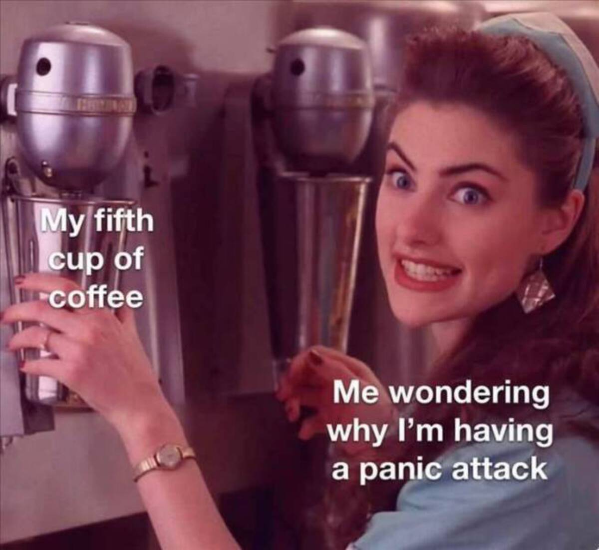 meme coffee panic attack - My fifth cup of coffee Me wondering why I'm having a panic attack
