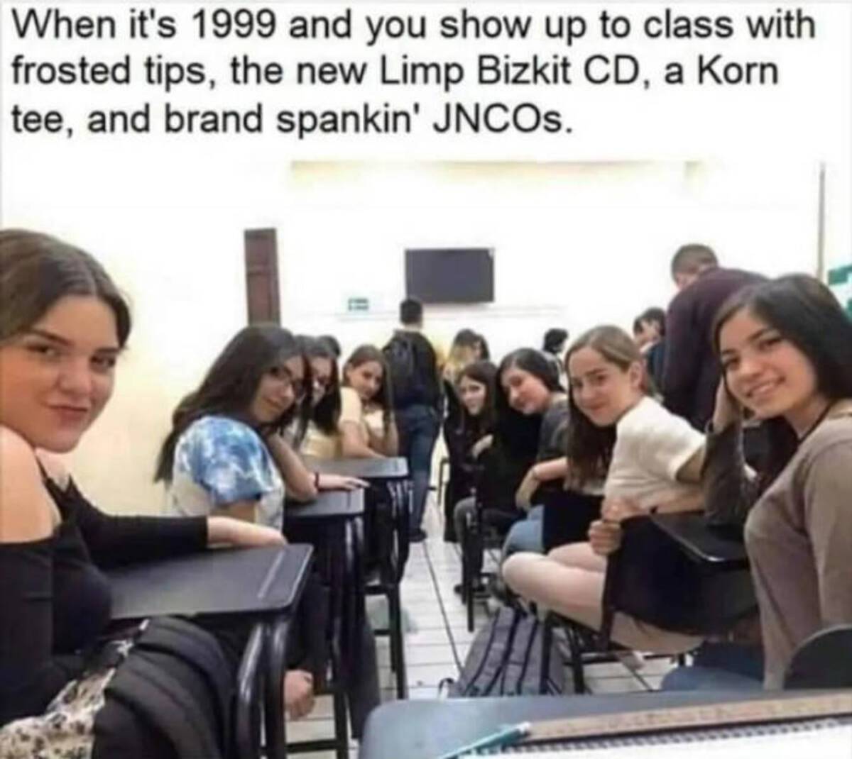 pov your name is in the math problem - When it's 1999 and you show up to class with frosted tips, the new Limp Bizkit Cd, a Korn tee, and brand spankin' JNCOs.