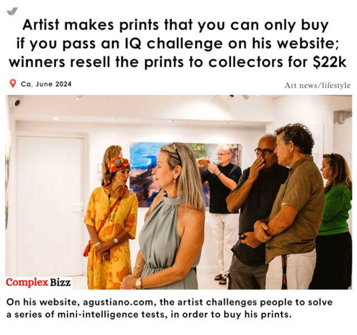 conversation - Artist makes prints that you can only buy if you pass an Iq challenge on his website; winners resell the prints to collectors for $22k Ca, Art newslifestyle Complex Bizz On his website, agustiano.com, the artist challenges people to solve a