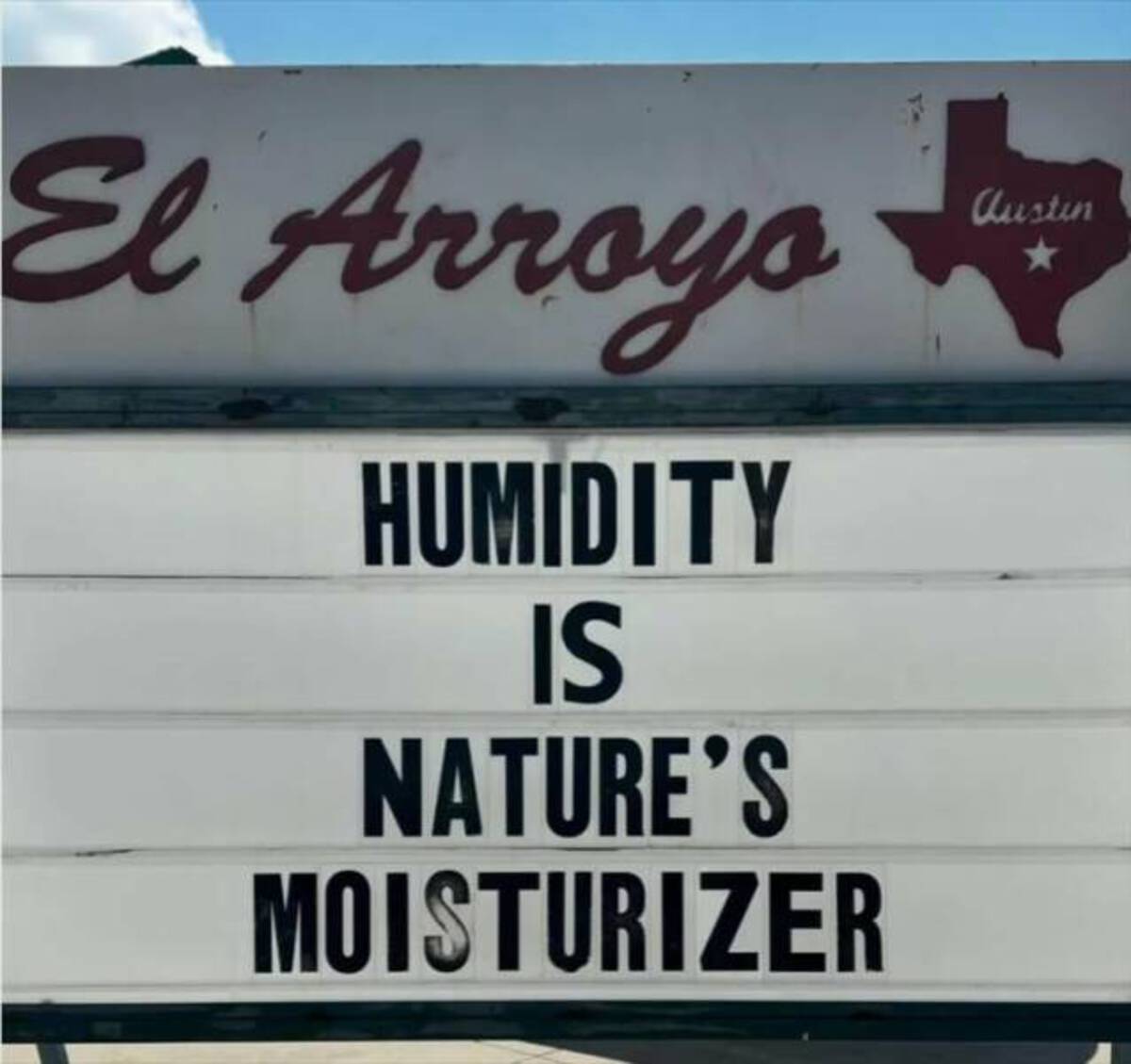street sign - El Arroyo Humidity Is Nature'S Moisturizer Austin