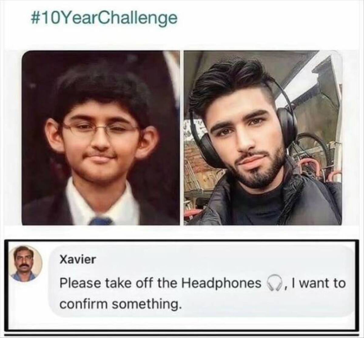 xavier memes - Xavier Please take off the Headphones, I want to confirm something.