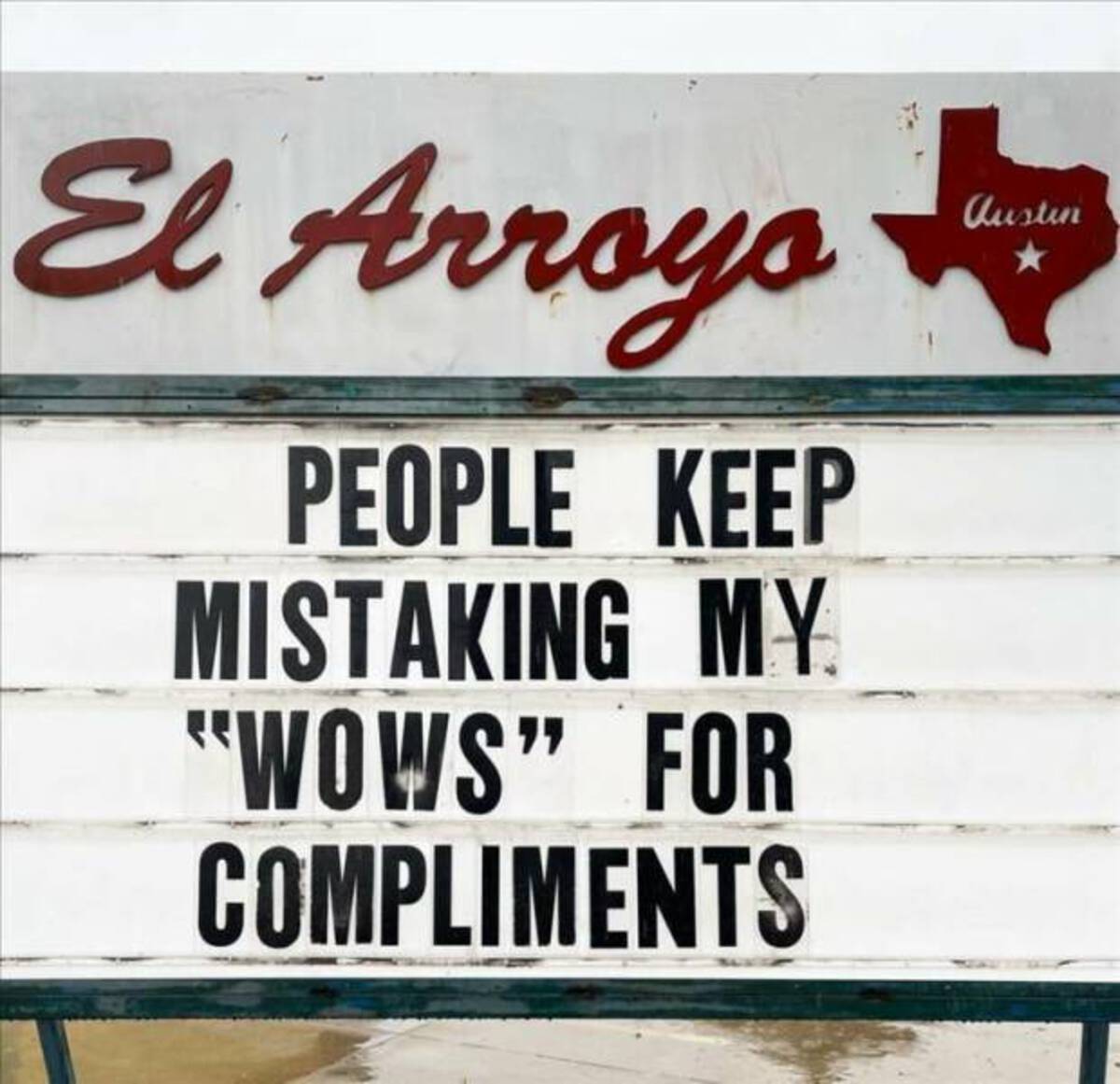 street sign - El Arroyo People Keep Mistaking My "Wows" For Compliments Austin