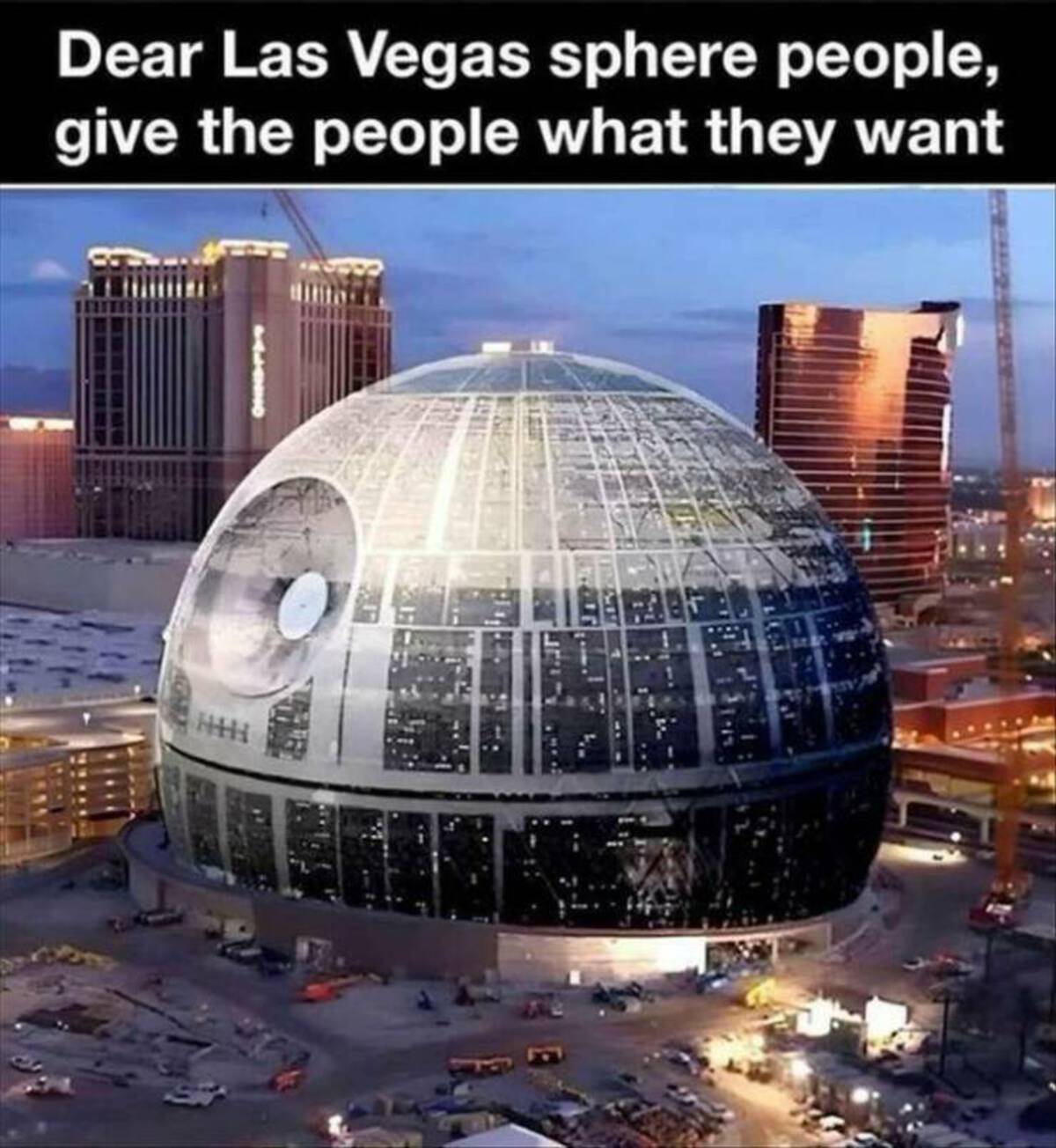 star wars las vegas sphere - Dear Las Vegas sphere people, give the people what they want Hhh