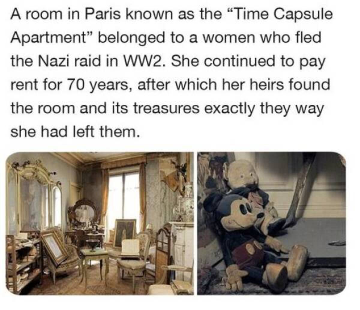 1890s paris apartments - A room in Paris known as the "Time Capsule Apartment" belonged to a women who fled the Nazi raid in WW2. She continued to pay rent for 70 years, after which her heirs found the room and its treasures exactly they way she had left 