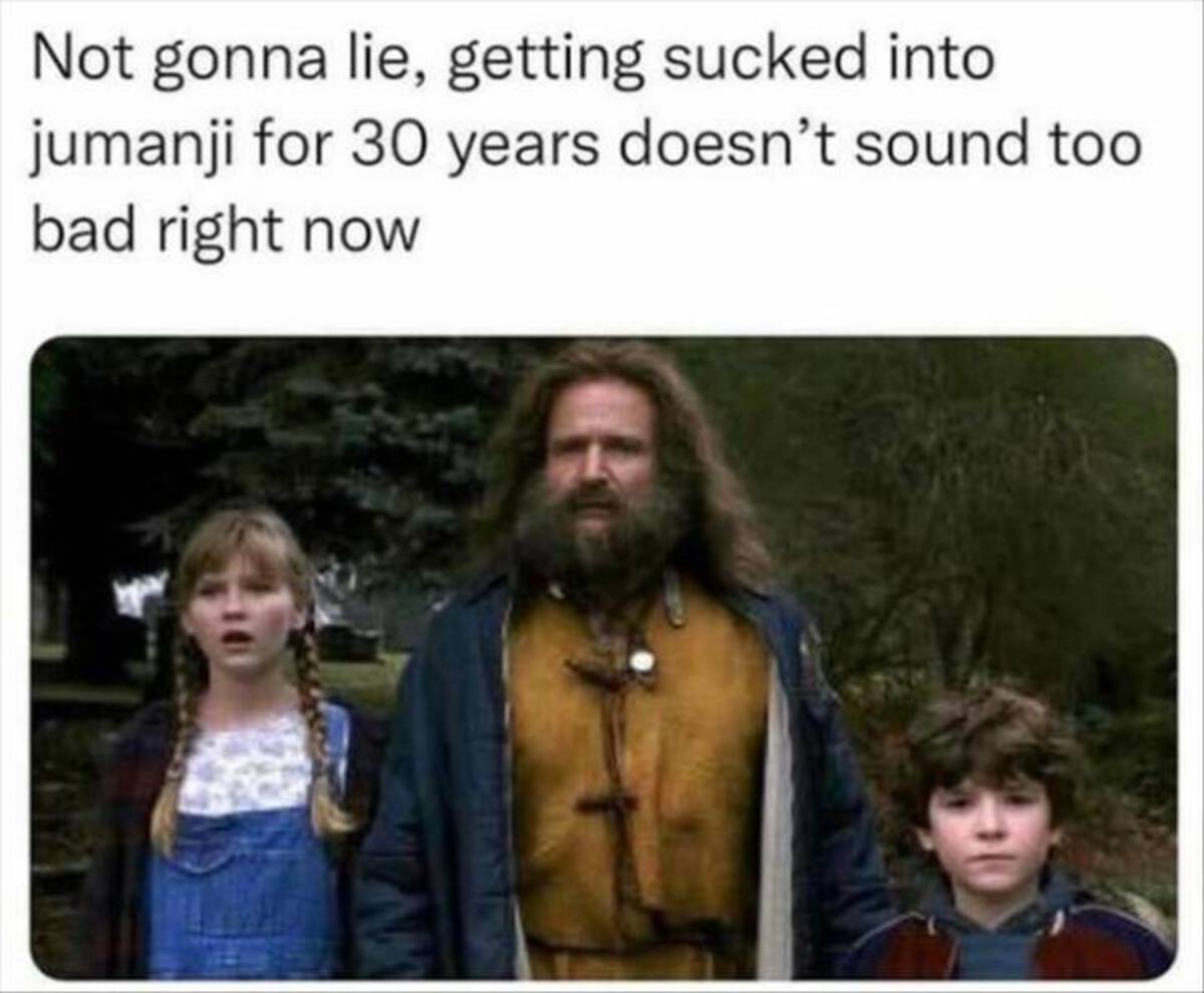 robin williams jumanji - Not gonna lie, getting sucked into jumanji for 30 years doesn't sound too bad right now