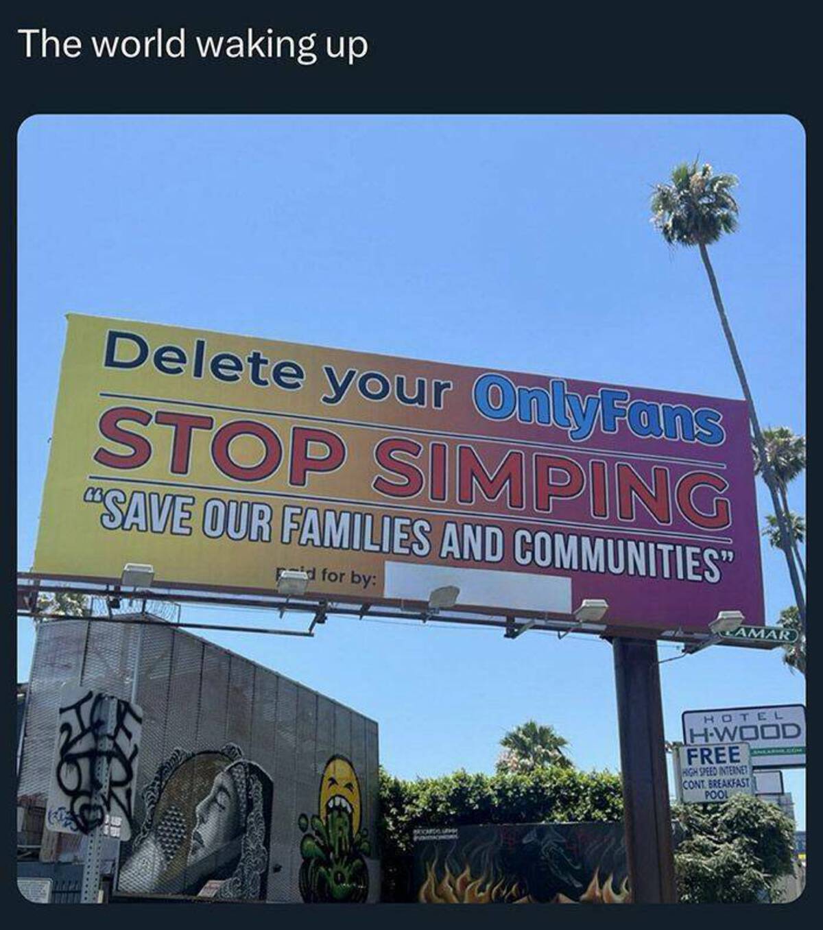 billboard - The world waking up Delete your OnlyFans Stop Simping "Save Our Families And Communities" d for by Camar Hotel HWood Free High Speed Internet Cont Breakfast Pool