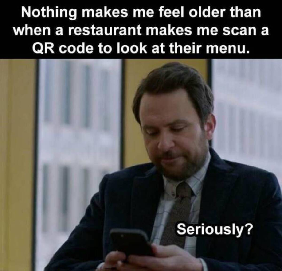 photo caption - Nothing makes me feel older than when a restaurant makes me scan a Qr code to look at their menu. Seriously?