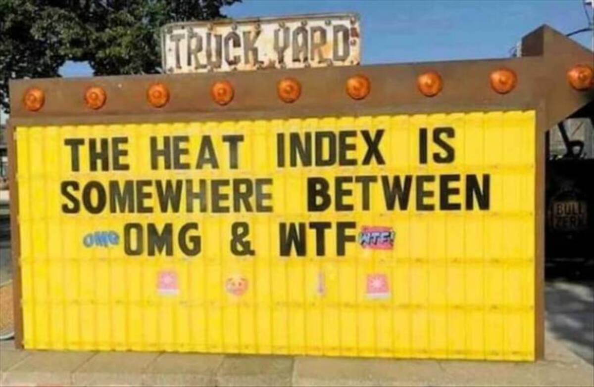 Heat index - Truck Pard The Heat Index Is Somewhere Between Om Omg & Wtf Bull