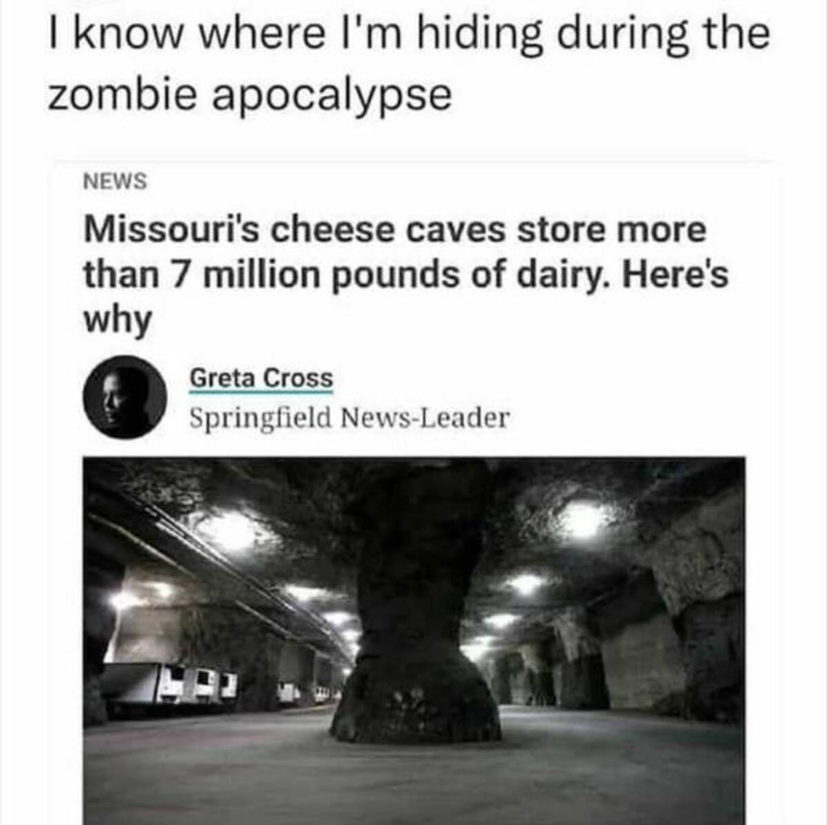 monochrome - I know where I'm hiding during the zombie apocalypse News Missouri's cheese caves store more than 7 million pounds of dairy. Here's why Greta Cross Springfield NewsLeader