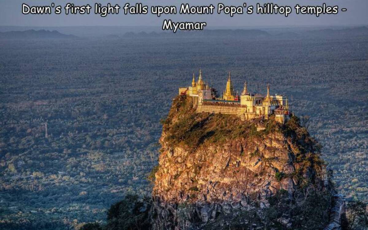 wonders of the world - Dawn's first light falls upon Mount Popa's hilltop temples Myamar