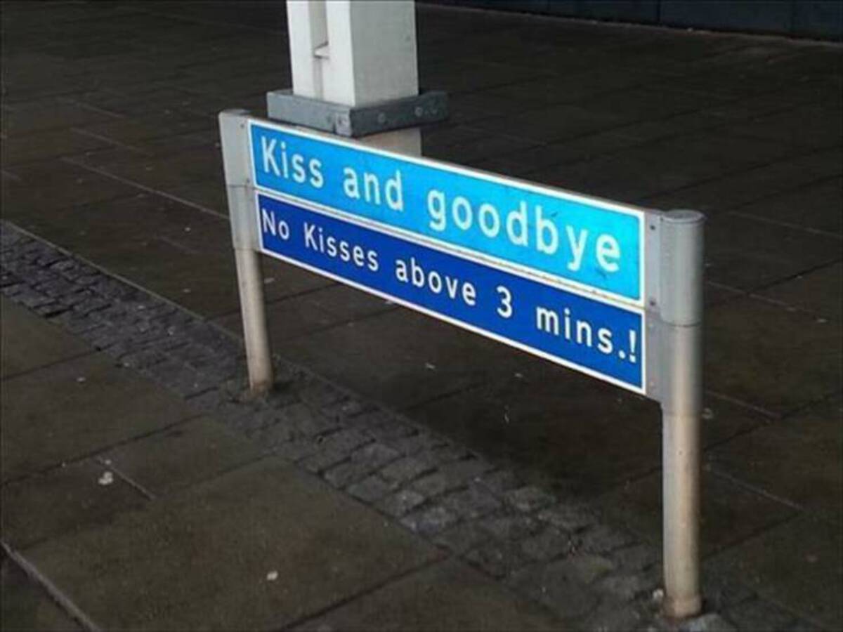 no jokes airport signs - Kiss and goodbye No Kisses above 3 mins.!