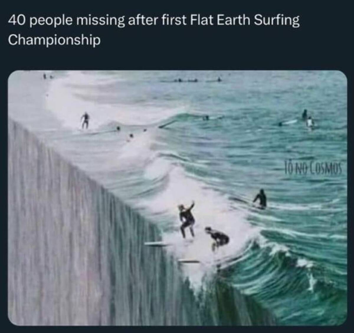 40 people missing after first Flat Earth Surfing Championship To No Cosmos