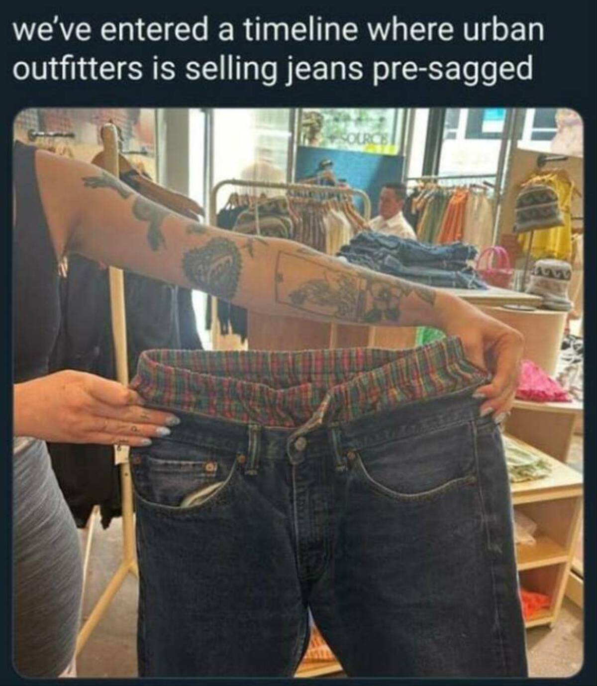 denim - we've entered a timeline where urban outfitters is selling jeans presagged Ource