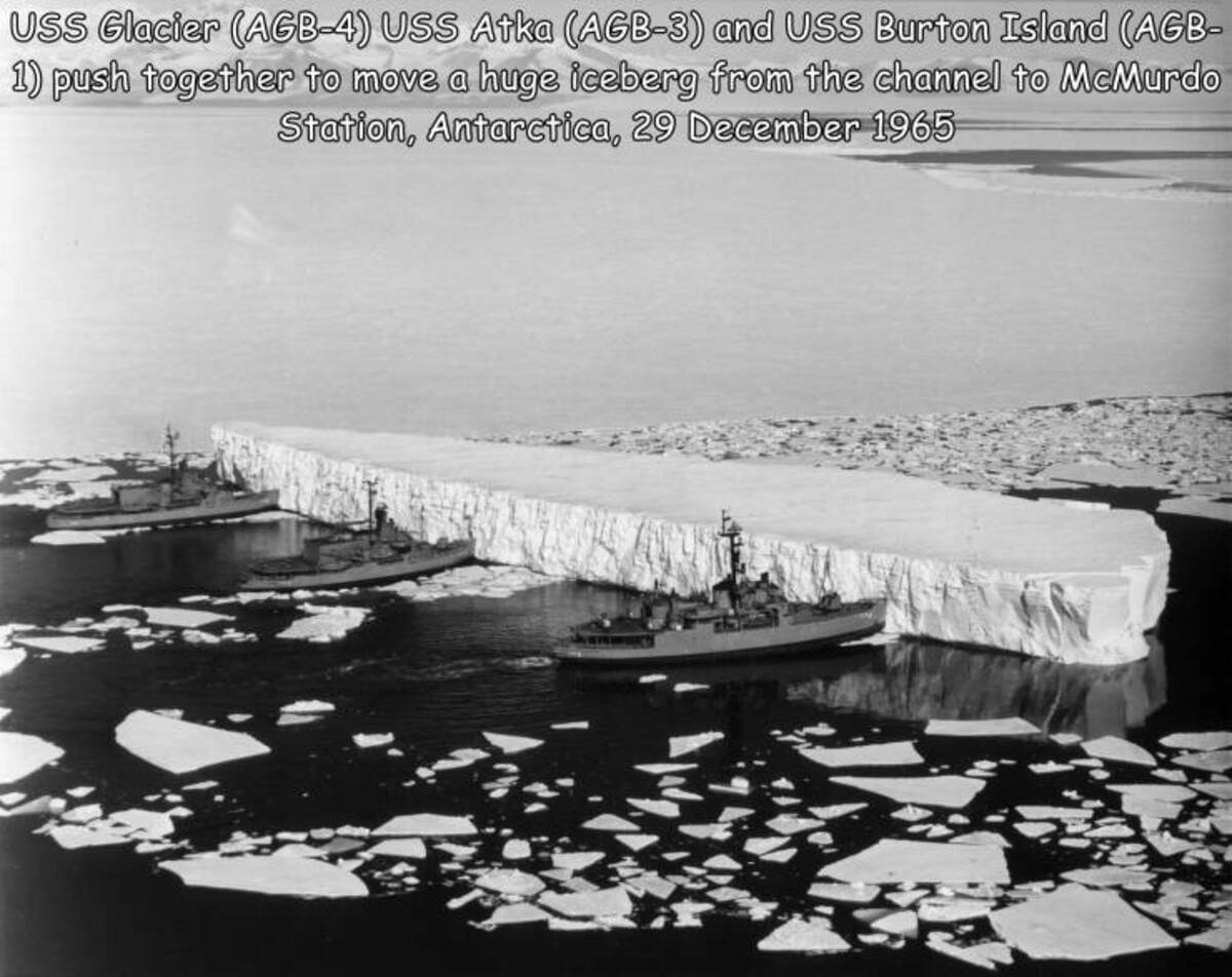 mcmurdo station 1965 - Uss Glacier Agb4 Uss Atka Agb3 and Uss Burton Island Agb 1 push together to move a huge iceberg from the channel to McMurdo Station, Antarctica,