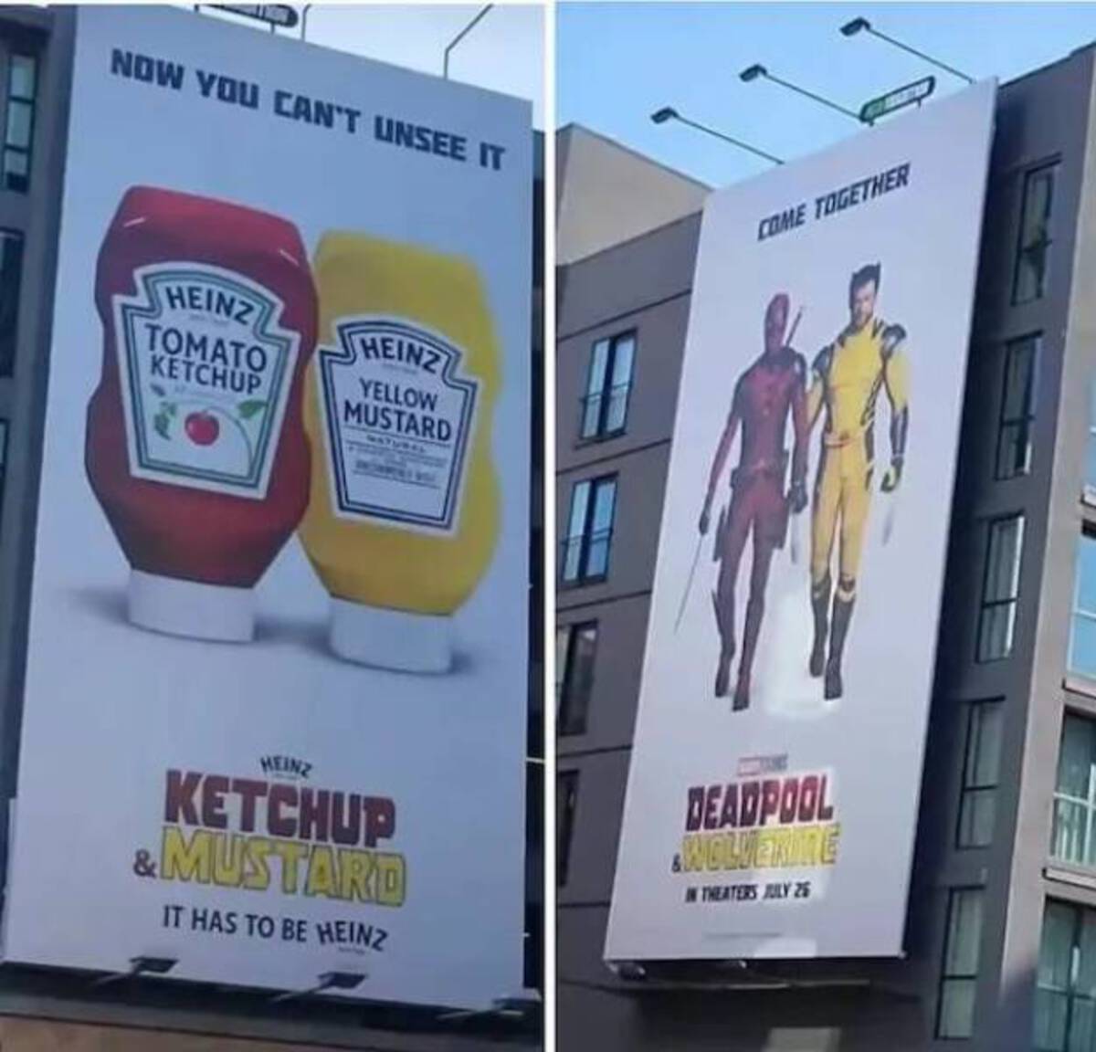 Meme - Now You Can'T Unsee It Heinz Heinz Tomato Ketchup Yellow Mustard Come Together Heinz Ketchup & Mustard It Has To Be Heinz Deadpool Wolverine In Theaters July 26