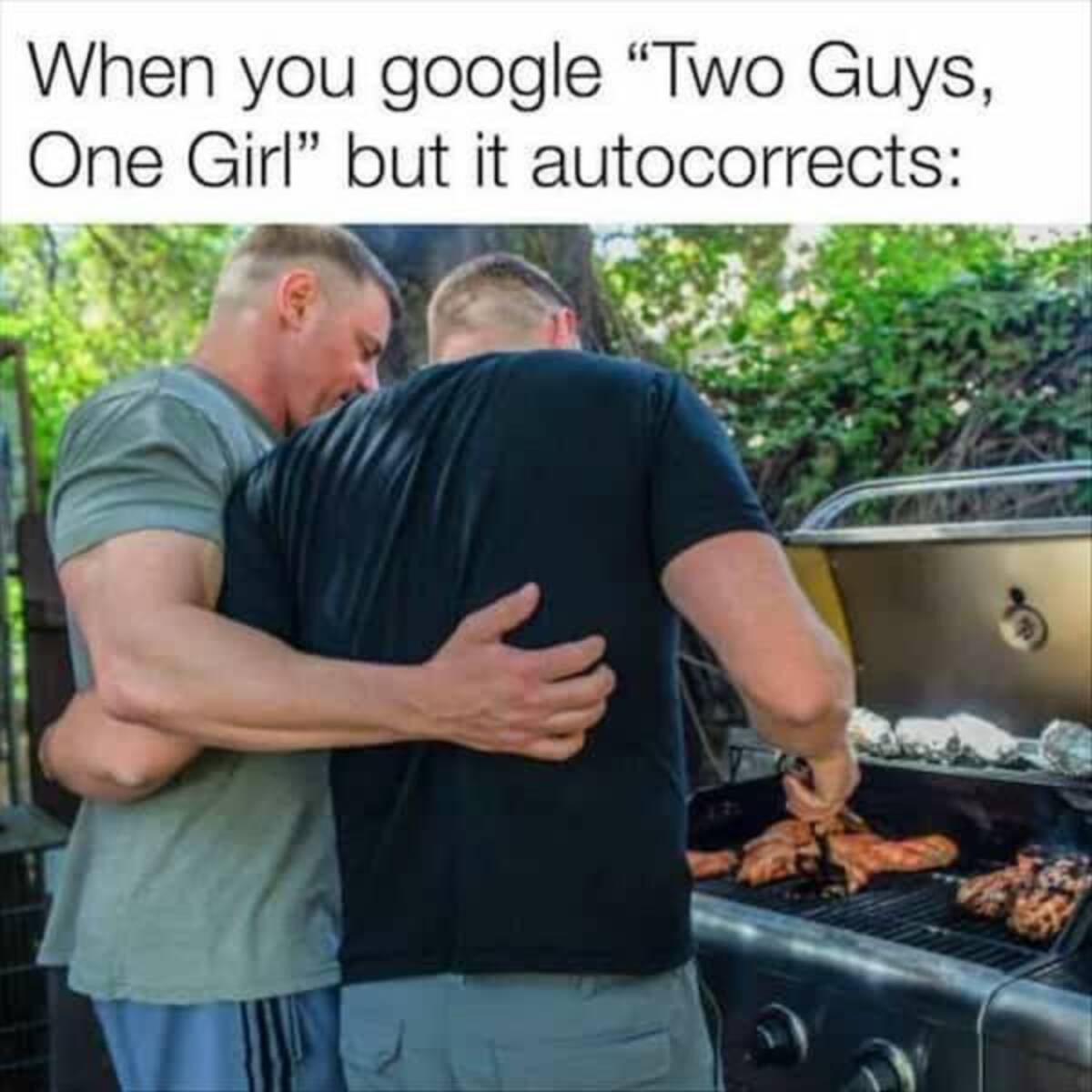 bbq meme - When you google "Two Guys, One Girl" but it autocorrects