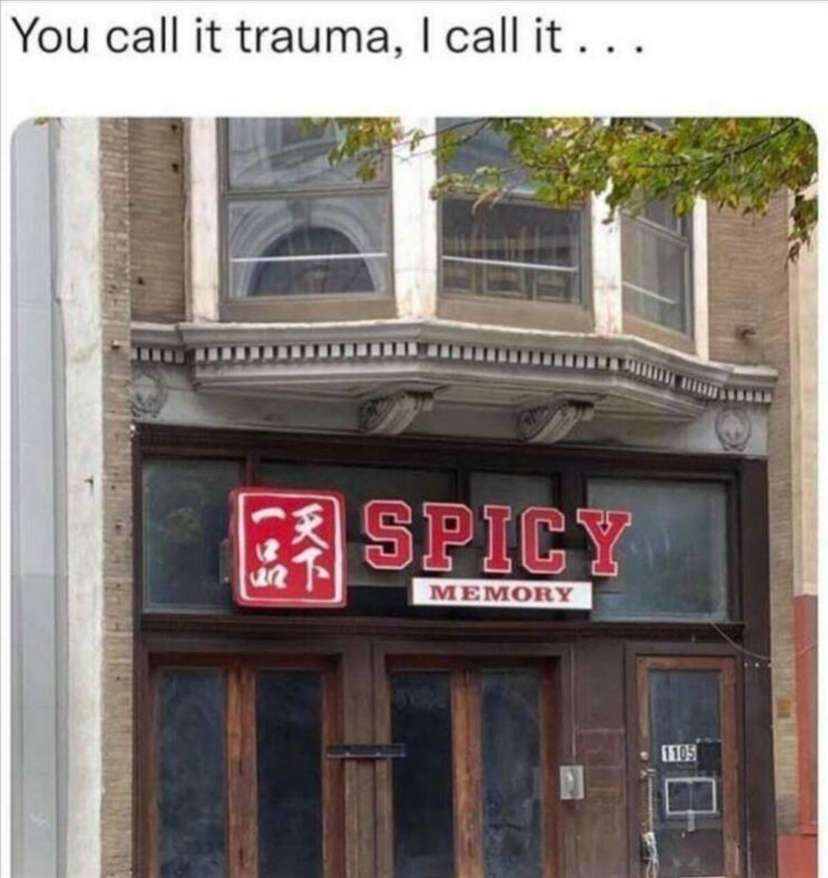 you call it trauma i call it spicy memory - You call it trauma, I call it .. un T Spicy Memory 1105