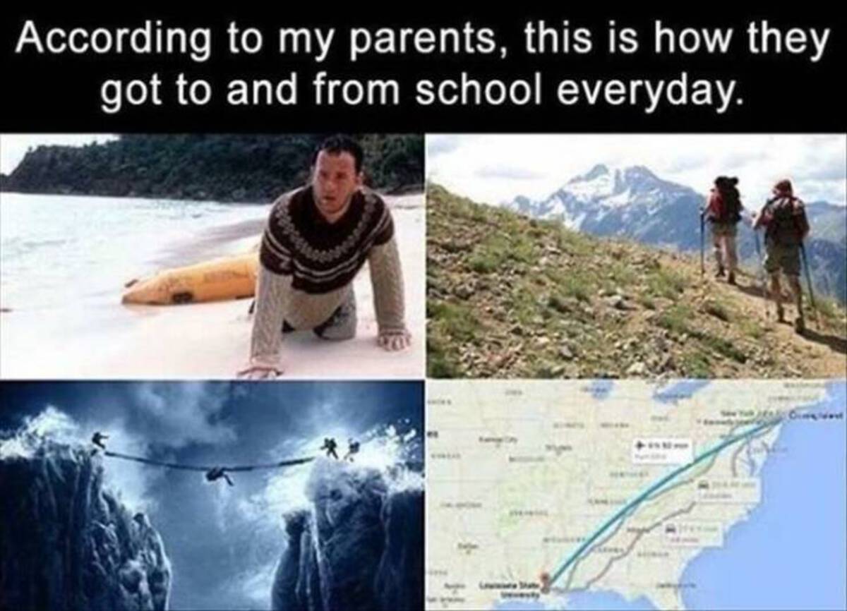 walk to school meme - According to my parents, this is how they got to and from school everyday.