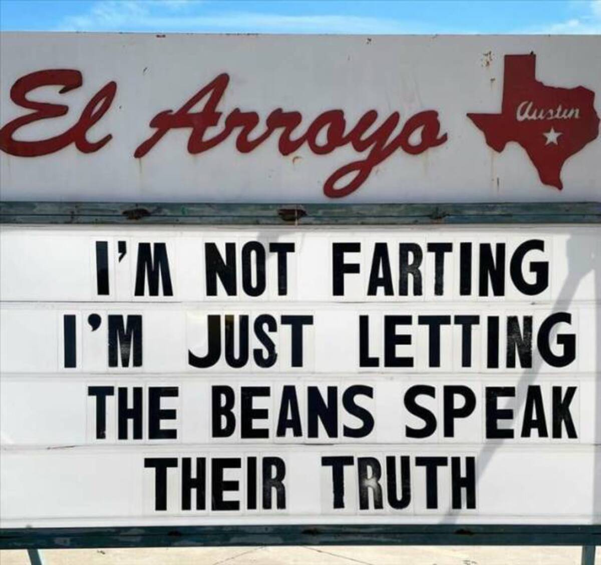 signage - El Arroyo austin I'M Not Farting I'M Just Letting The Beans Speak Their Truth