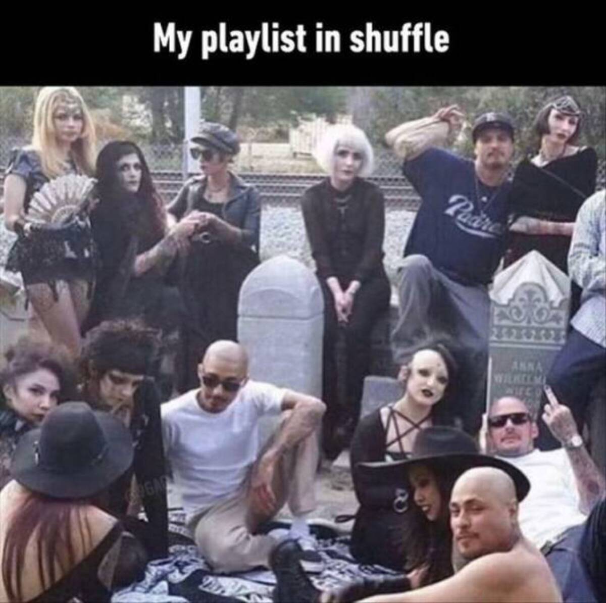 goth cholos - My playlist in shuffle Padre Gar Anna Wilkelmi