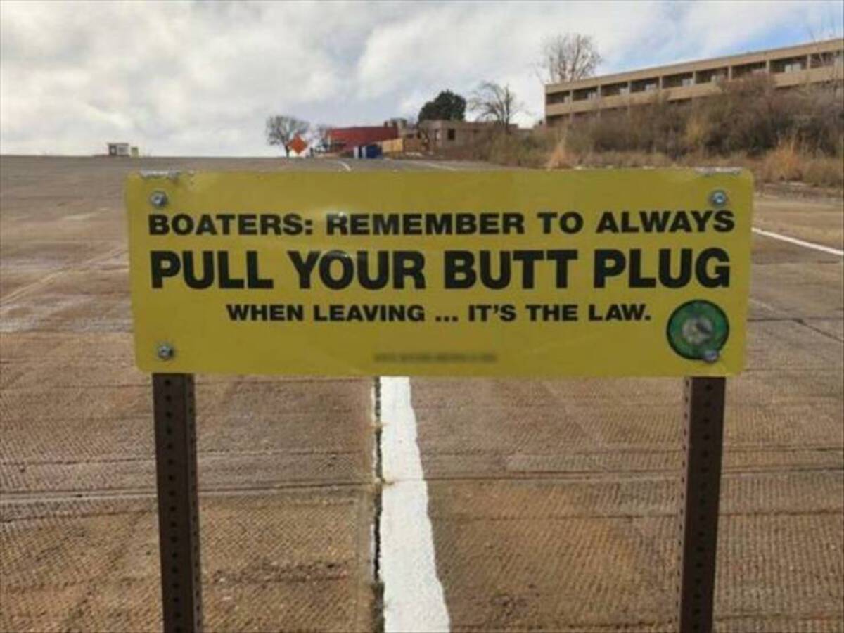 signage - Boaters Remember To Always Pull Your Butt Plug When Leaving ... It'S The Law.