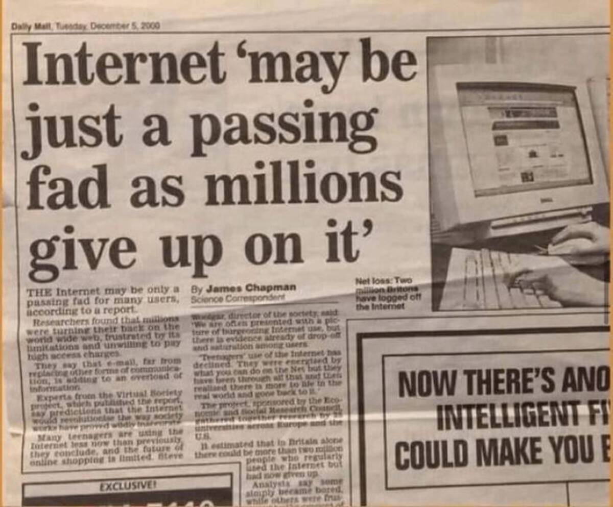 internet may be just a passing fad - Daily Mall, Tuesday Internet 'may be just a passing fad as millions give up on it' The Internet may be only a passing fad for many users, according to a report Researchers found that millions were turning their back on