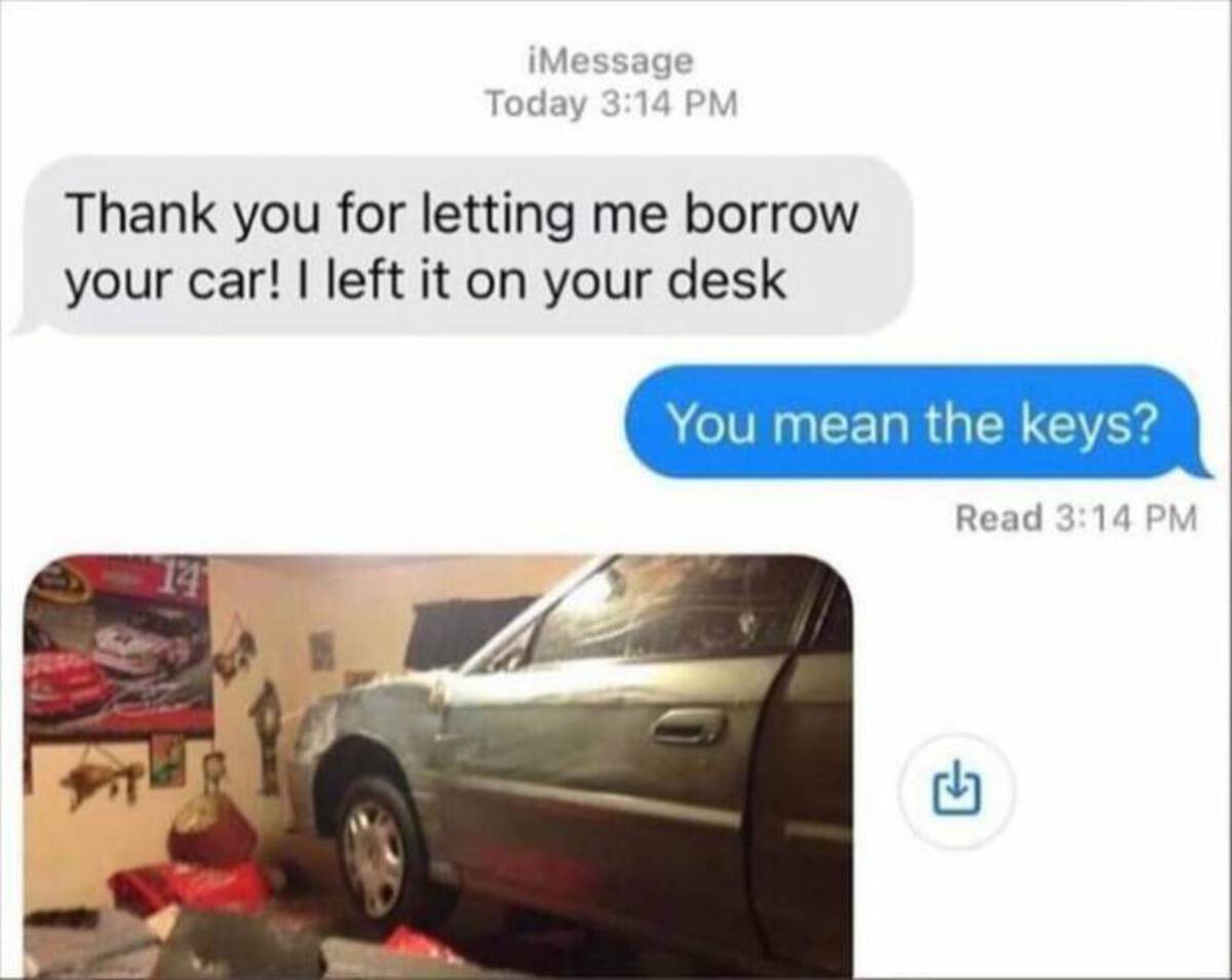 coupe utility - iMessage Today Thank you for letting me borrow your car! I left it on your desk You mean the keys? Read 14