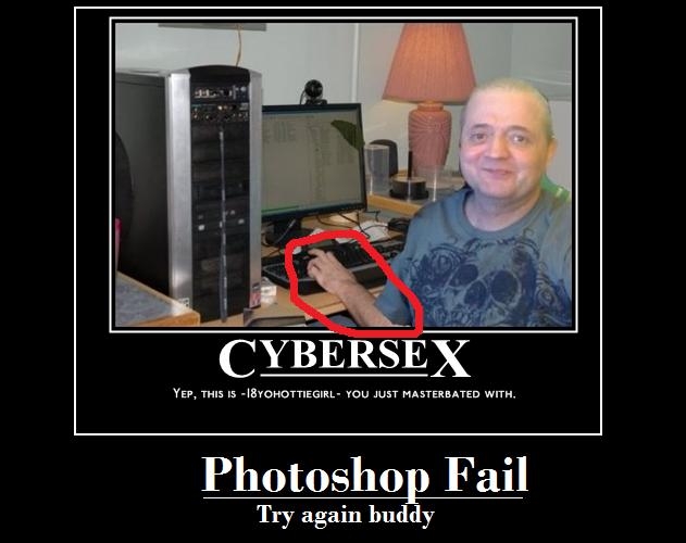 photoshop fail - Cybersex Yep, This Is 18YOHOTTIEGIRL You Just Masterbated With. Photoshop Fail Try again buddy