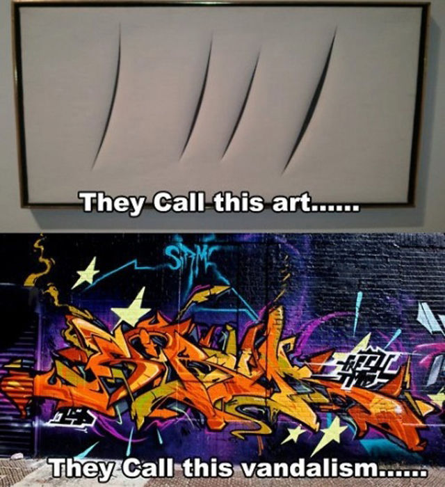 art vs vandalism - They call this art.... They call this vandalism......