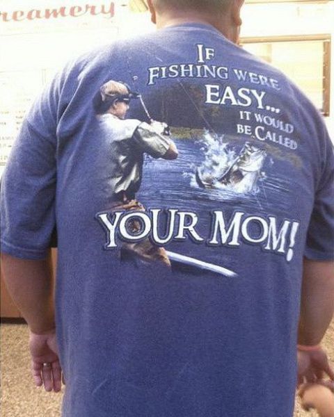 if fishing were easy shirt - If Fishing Wer Easy. It Would Be Calles Me Your Mom