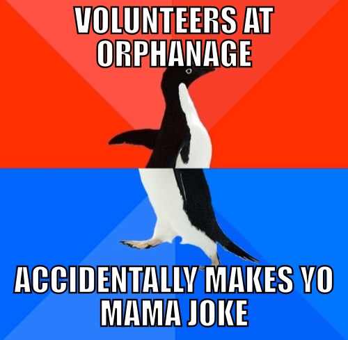 hate phone calls memes - Volunteers At Orphanage Accidentally Makes Yo Mama Joke