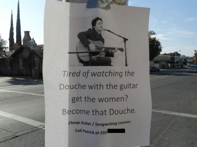 douche guitar lessons - Tired of watching the Douche with the guitar get the women? Become that Douche. Cheap Guitar Songwriting Lessons Call Patrick at 559
