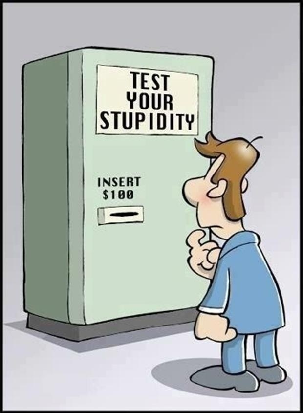 test your stupidity - Test Your Stupidity Insert $100