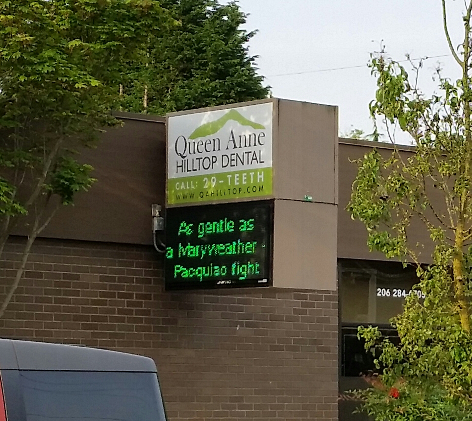 signage - Queen Anne Hilltop Dental Call 20Teeth Pa gentle as a Mayweather Pacquiao fight 206 28405