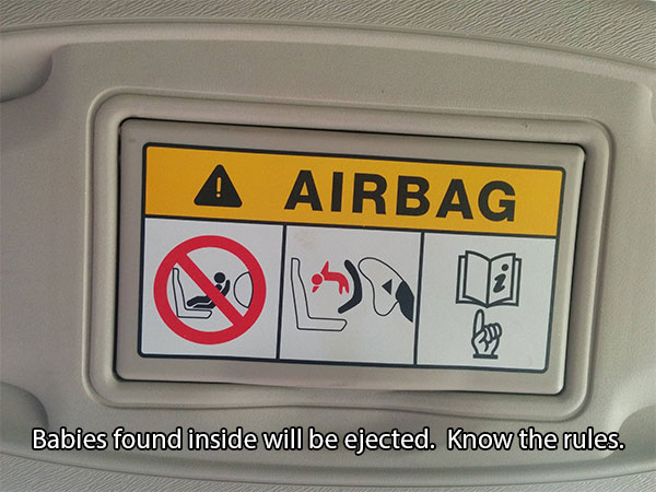 nobabies allowed - A Airbag Babies found inside will be ejected. Know the rules.