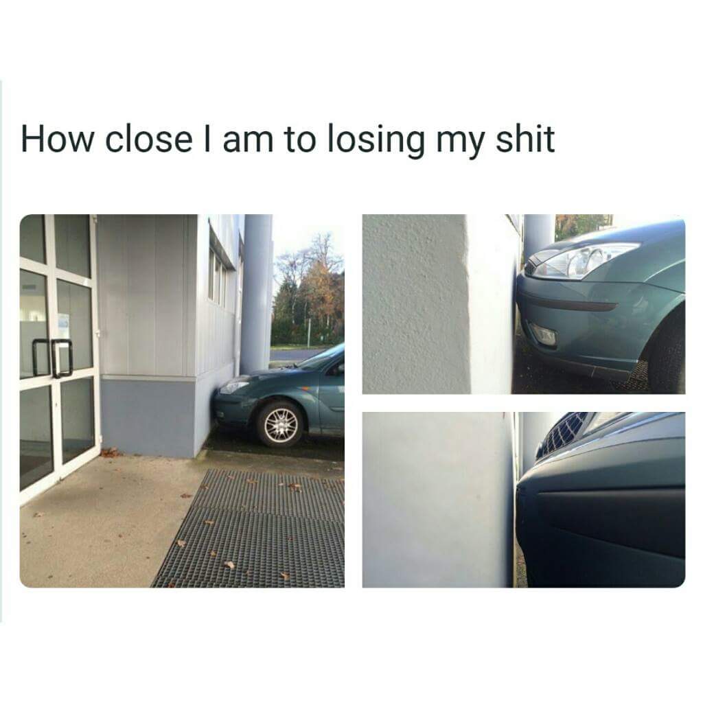 close i am to losing my shit - How close I am to losing my shit