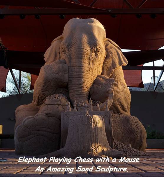 elephant playing chess with a mouse - Elephant Playing Chess with a Mouse An Amazing Sand Sculpture.