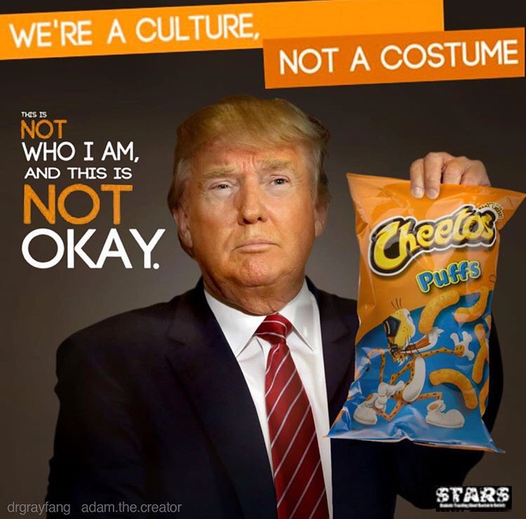 we re a culture not a costume - We'Re A Culture, Not A Costume Thcs Is Not Who I Am And This Is Not Okay. Cheetos Puffs Stars drgrayfang adam.the.creator