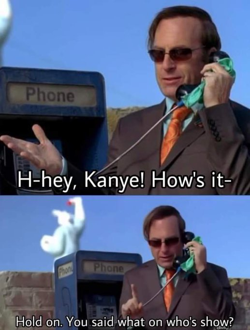 monday morning randomness - speech - Phone Hhey, Kanye! How's it Phon Phone Hold on. You said what on who's show?