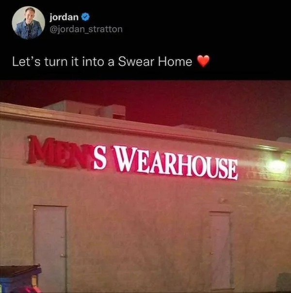 monday morning randomness - light - jordan Let's turn it into a Swear Home Men'S Wearhouse