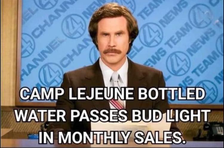 monday morning randomness -  ron burgundy - El 4CHANN Tea El 4 News Ews Team Hannel Ne Chan 4NEWS Us Team Camp Lejeune Bottled Water Passes Bud Light In Monthly Sales.