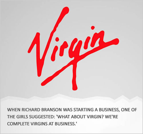 richard branson virgin - Virgin When Richard Branson Was Starting A Business, One Of The Girls Suggested 'What About Virgin? We'Re Complete Virgins At Business.'