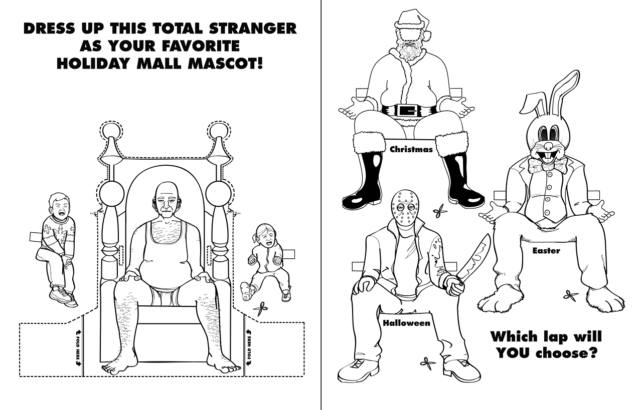 Coloring book - Dress Up This Total Stranger As Your Favorite Holiday Mall Mascot! Christmas YoOo Easter 322 Halloween t Fold Here Which lap will You choose?