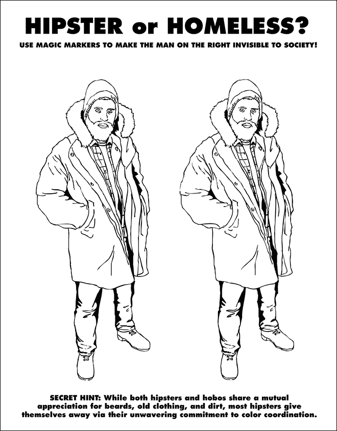 communist coloring book - Hipster or Homeless? Use Magic Markers To Make The Man On The Right Invisible To Society! Secret Hint While both hipsters and hobos a mutual appreciation for beards, old clothing, and dirt, most hipsters give themselves away via 