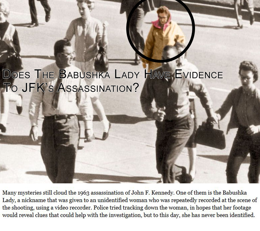 Does The Babushka Lady Have Evidence To JFK's Assassination?